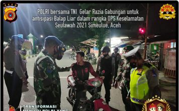 OPS Keselamatan Seulawah 2021. POLRI bersama TNI Gelar Razia Gabungan untuk antisipasi Balap Liar di Simeulue
